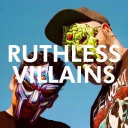 The Ruthless Villains Podcast