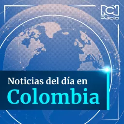 Noticias del día en Colombia Podcast artwork
