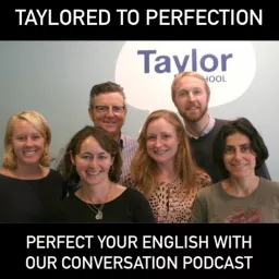 Taylored to perfection (The English English Podcas Podcast artwork