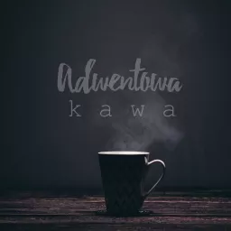 Adwentowa kawa Podcast artwork