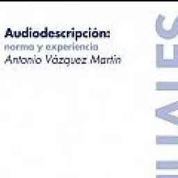 Accesibilidad: cine-audiolibros-audiodescripciones