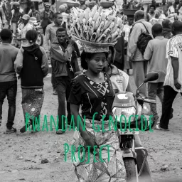 Rwandan Genocide Project Podcast artwork