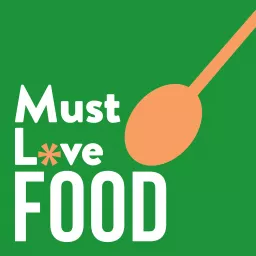 Must Love Food Podcast artwork