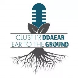 Ear to the Ground / Clust i'r Ddaear Podcast artwork