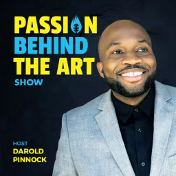 Passion Behind The Art Show | “For Creatives Struggling with Fear” Podcast artwork