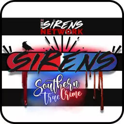 Sirens | A Southern True Crime Podcast artwork