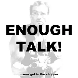 Enough Talk! Podcast (mp3)