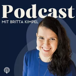 Britta Kimpel | Der Podcast über Embodiment, das Nervensystem & Persönlichkeitsentwicklung artwork