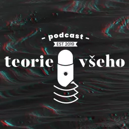 Teorie všeho Podcast artwork