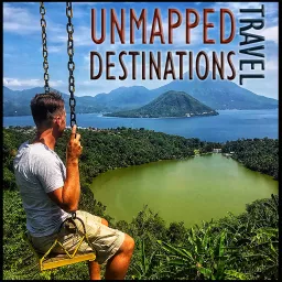 Unmapped Travel Destinations Podcast artwork