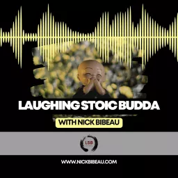 Laughing Stoic Buddha Podcast