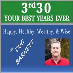 3rd30 - RETIREMENT: Making The Next 30 Years The Best Years Of your Life Podcast artwork