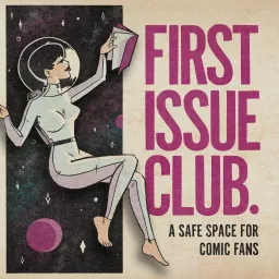 First Issue Club Comic Books Podcast artwork