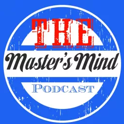 The Master's Mind Podcast artwork