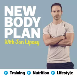 New Body Plan with Jon Lipsey Podcast artwork
