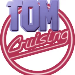 Tom Cruising Podcast artwork