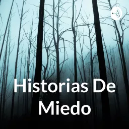 Historias De Miedo Podcast artwork