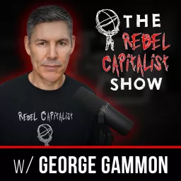 The Rebel Capitalist Show Podcast artwork