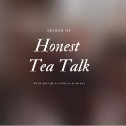 Honest Tea Talk Podcast artwork