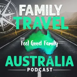 Family Travel Australia Podcast artwork
