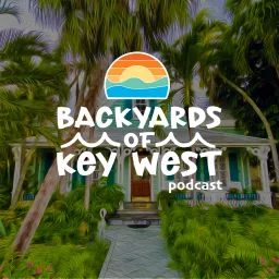 Backyards of Key West Podcast with Mark Baratto artwork
