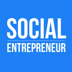 Social Entrepreneur Podcast artwork