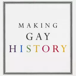 Making Gay History | LGBTQ Oral Histories from the Archive Podcast artwork