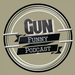 Gun Funny Podcast artwork