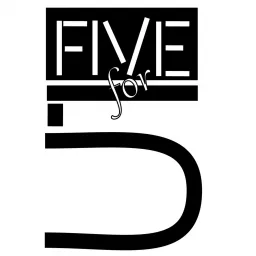 The Five for 5 Podcast artwork