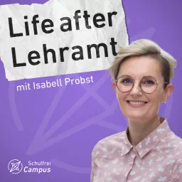 Life after Lehramt: Der Schulfrei-Podcast für Lehrer artwork