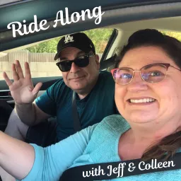 Ride Along with Jeff and Colleen Podcast artwork