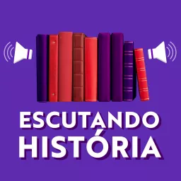 Escutando História Podcast artwork