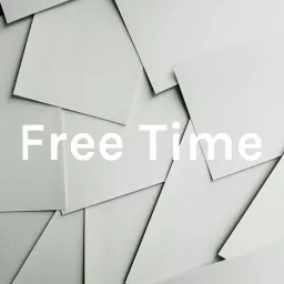 Free Time Podcast artwork