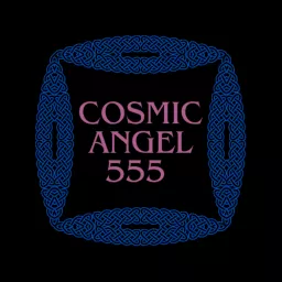 Cosmic Angel 555 🧿 Podcast artwork