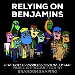 Relying On Benjamins Podcast artwork