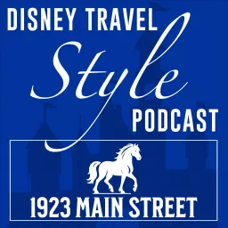 1923 Main Street: Disney Travel Style Podcast artwork