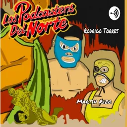 Los Podcasters Del Norte