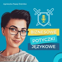 Biznesowe Potyczki Językowe Podcast artwork