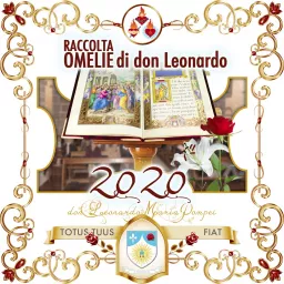 Omelie di don Leonardo Maria Pompei, 2020 Podcast artwork