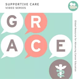 GRACE Supportive Care Series Podcast artwork