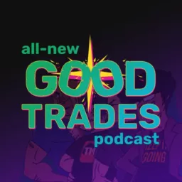 Good Trades Podcast artwork