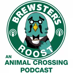 Brewster's Roost , an Animal Crossing podcast artwork