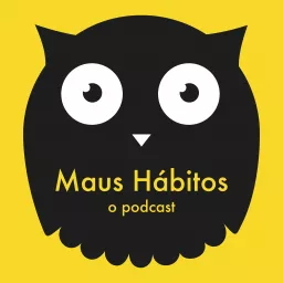 Maus Hábitos Podcast artwork