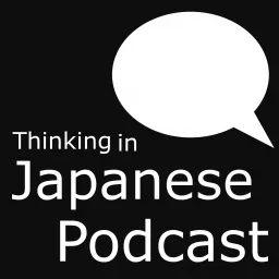 Thinking in Japanese Podcast artwork