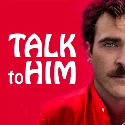 Talk to Him