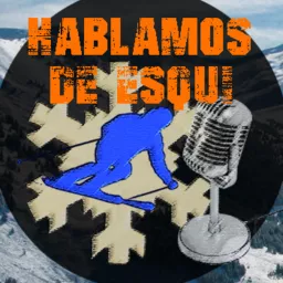 Hablamos de Esquí Podcast artwork