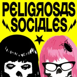 Podcast de Peligrosas Sociales