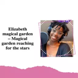 Elizabeth Magical Garden Podcast artwork
