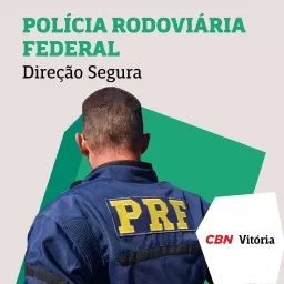 Direção Segura - Polícia Rodoviária Federal Podcast artwork