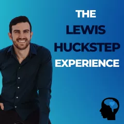 The Lewis Huckstep Experience Podcast artwork